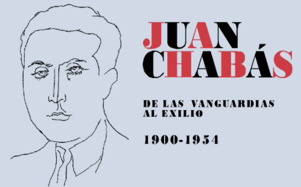 Exposición “Juan Chabás. De las vanguardias al exilio (1900-1954)